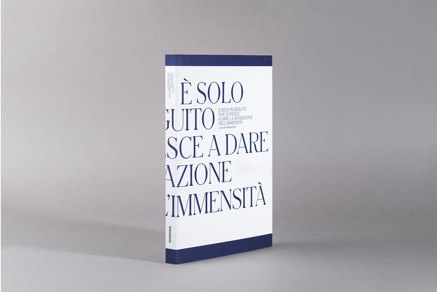 È SOLO IN SEGUITO CHE SI RIESCE A DARE LA SENSAZIONE DELL'IMMENSITÀ